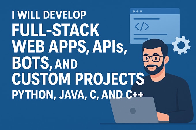 develop fullstack web apps, apis, bots, and custom projects in python, java, c