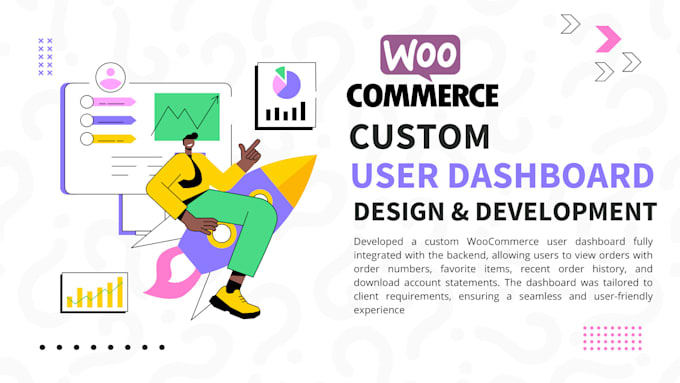 design and develop a custom woocommerce user dashboard for your store