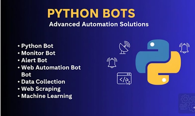 build python bot, monitor bot, autobuy bot, alert bot, and web automation bot
