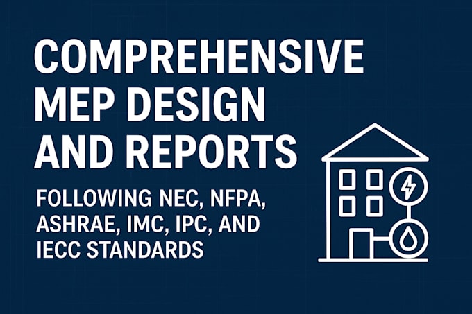 detailed mep design compliance documentation for nec, nfpa ashrae imc, ipc, iecc