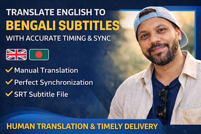 translate english to bengali subtitles with accurate timing and sync