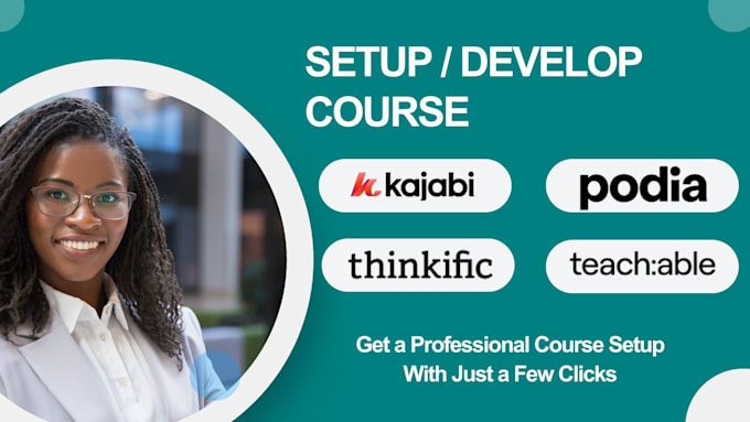 setup, optimize, migrate course, on kajabi, teachable, thinkific, podia