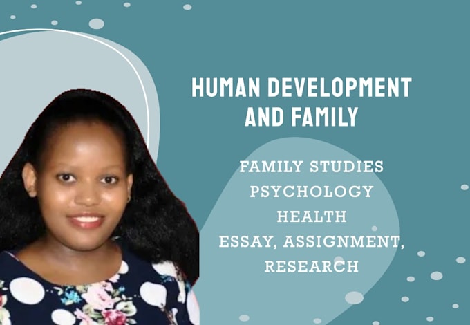 write human growth assigned, ppt, developmental theories, case study, proposal
