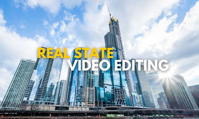 professionally edit real state videos