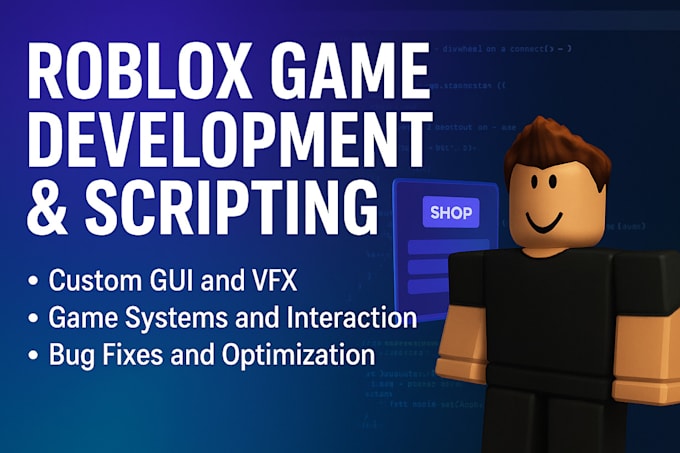develop roblox games with scripting, vfx, gui, and interaction systems
