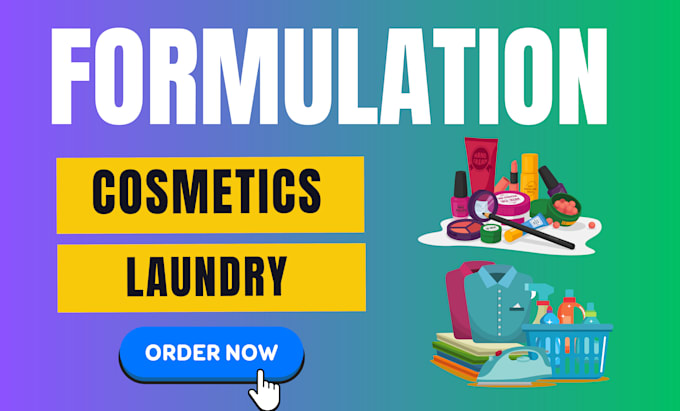 develop formulation for cosmetic, beauty, lotions, makeup and laundry products