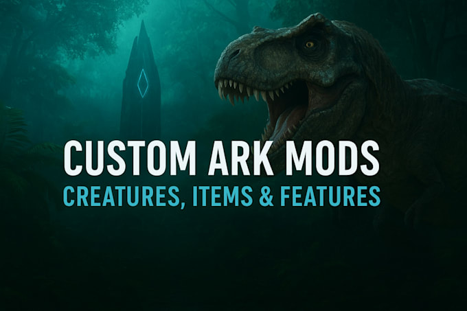 Custom ark survival mods, ark creature mods, unreal engine by Kylen_ark ...