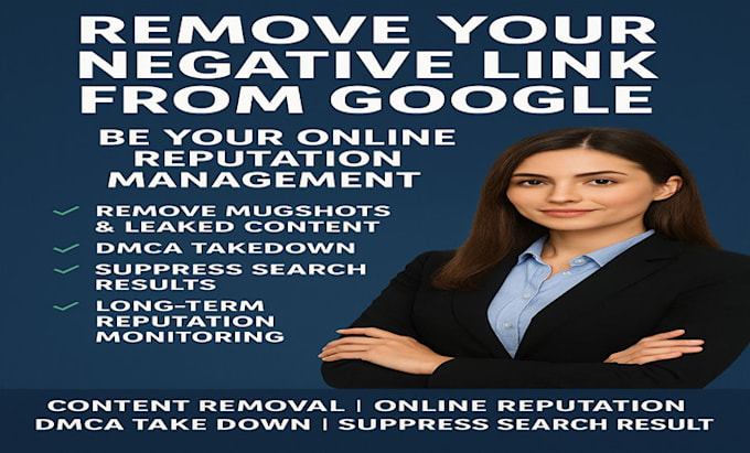 delete leaked content, mugshots, arrest records, harassment posts from google
