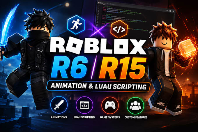 create advanced roblox r6 r15 animations and luau scripting for your game