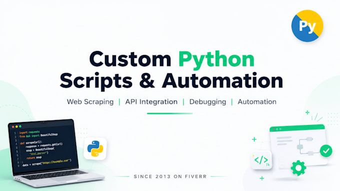 build a custom python script for automation, web scraping, and data extraction