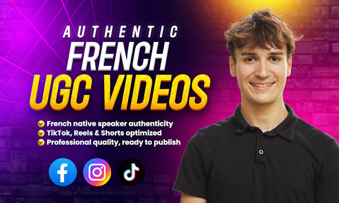 create french ugc videos, high converting content for ads, social media