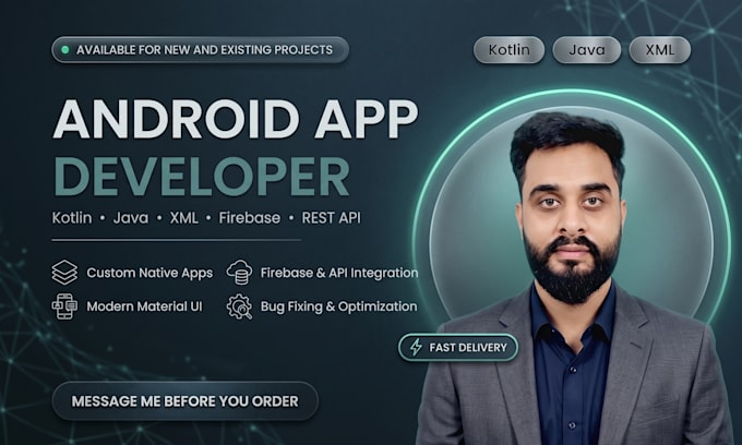 be your android app developer using kotlin or java
