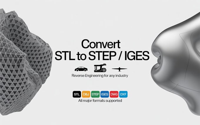 do reverse engineering from 3d scan, stl to step, mesh to cad file