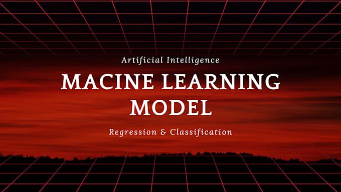 build machine learning models for your dataset