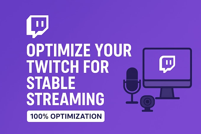 deeply optimize your twitch channel for stable streaming and monetization