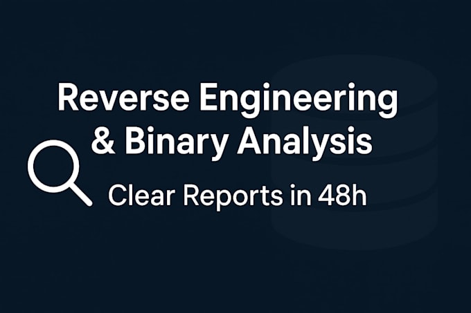 do reverse engineering and  binary analysis