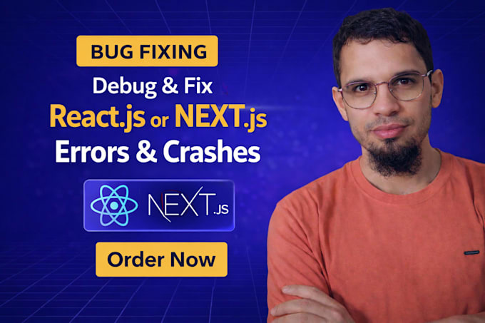 debug and fix reactjs or nextjs errors and crashes