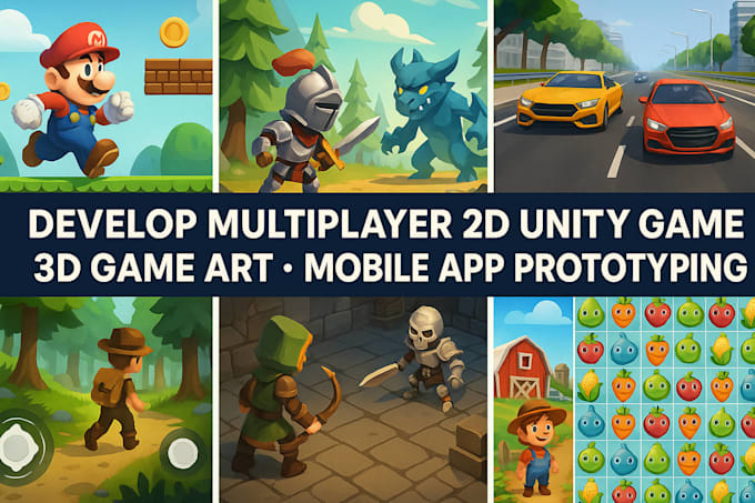 Develop multiplayer 2d unity game 3d game art mobile app prototyping ...