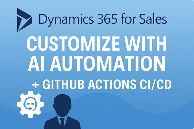 Customize microsoft dynamics 365 for sales with ai and github actions ...