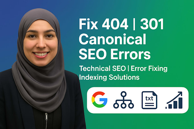 fix 404 errors, 301 redirects, broken links, indexing  canonical to optimize SEO