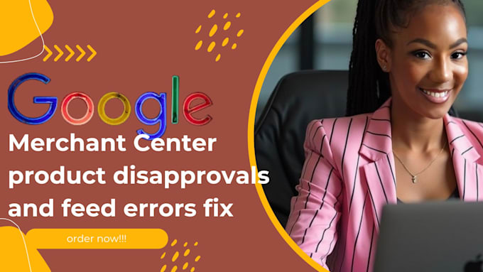 resolve google merchant center product disapprovals and feed errors