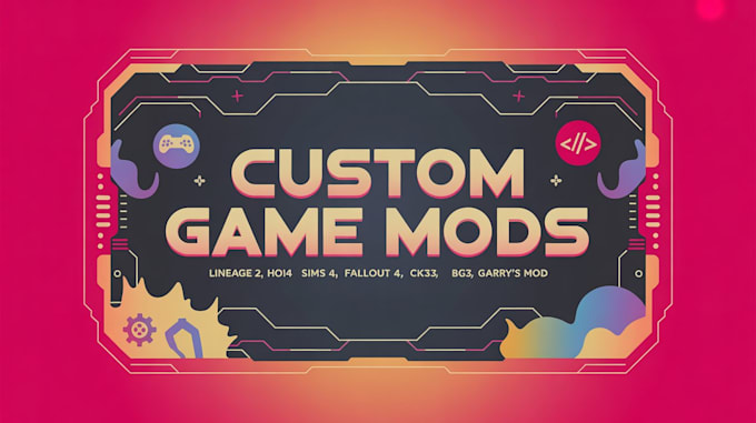 Create custom lineage 2 mod, hoi4, sim 4, fallout 4, ck3, bg3 mod ...