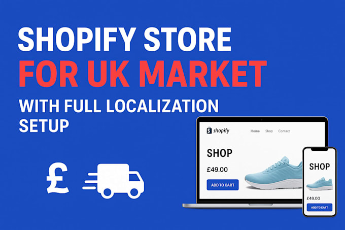 build a shopify store for UK market with full localization setup