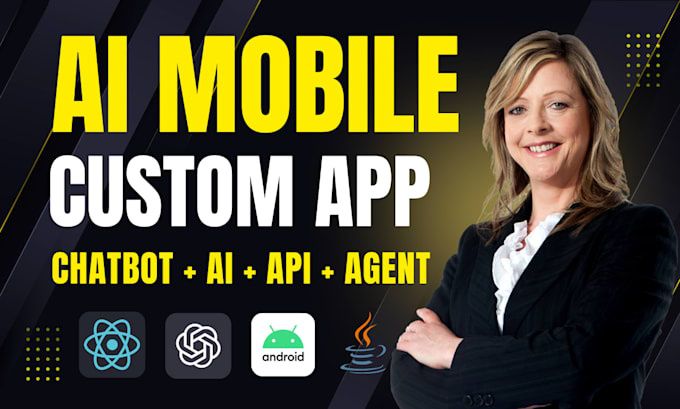 build ai mobile app, android app, ios app using react native, flutter and more