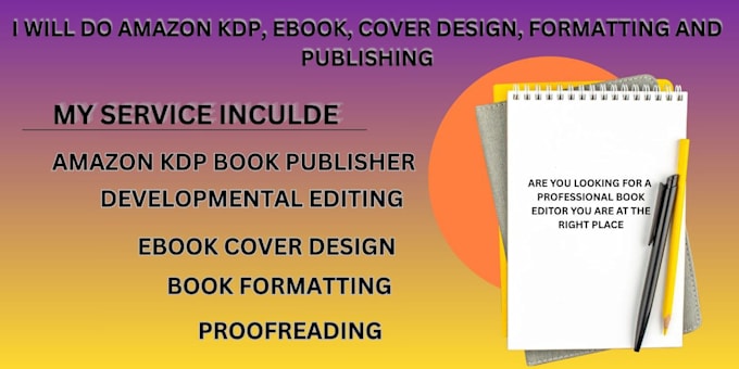 do book editing, book formatting, layout design and amazon kdp publishing