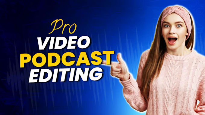 edit your video podcast and interview for youtube