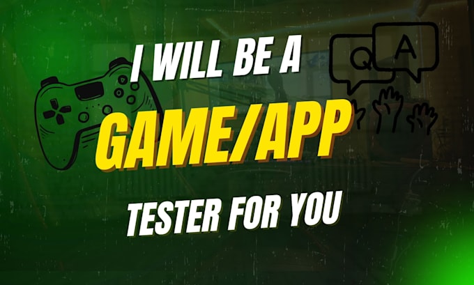 be your game and software tester