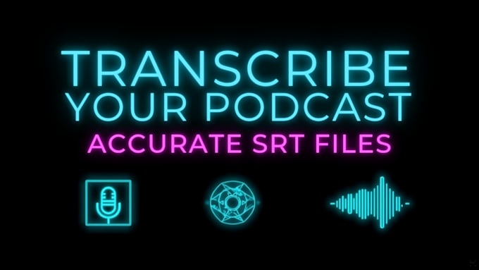 transcribe your podcast and create accurate srt for video