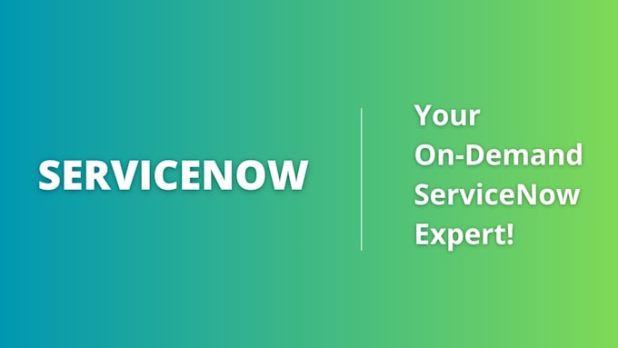 your expert servicenow developer and consultant
