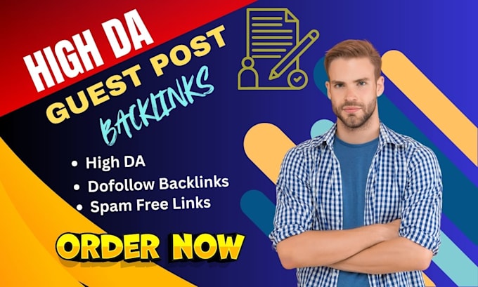 write high da guest post backlinks with SEO guest post service, publish articles