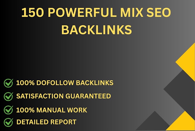 create 150 powerful mix SEO backlinks