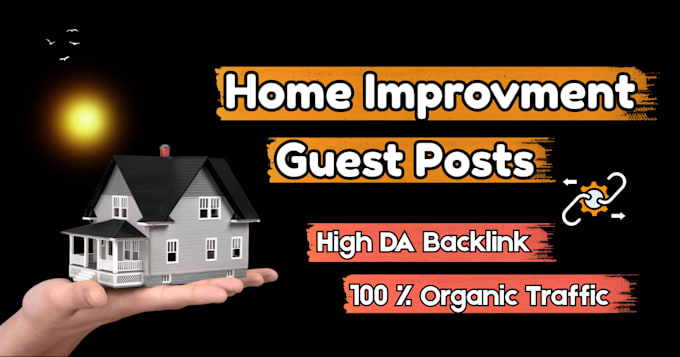 do home improvement guest post and high da home guest post
