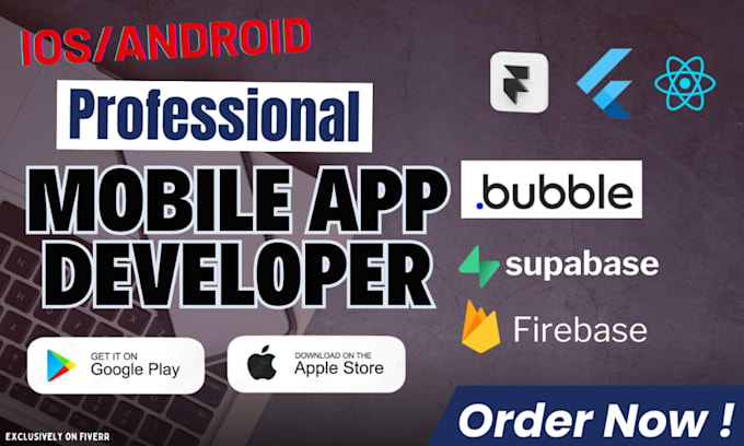 develop high quality ios and android mobile apps using flutter bubble, and react