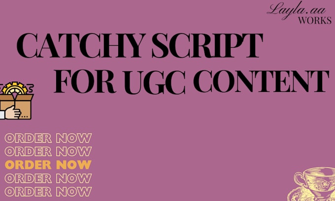 Write catchy script for ugc content that boost conversions by Iamlaylaa ...