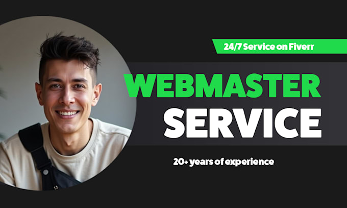 be your dedicated webmaster and get things done the right way