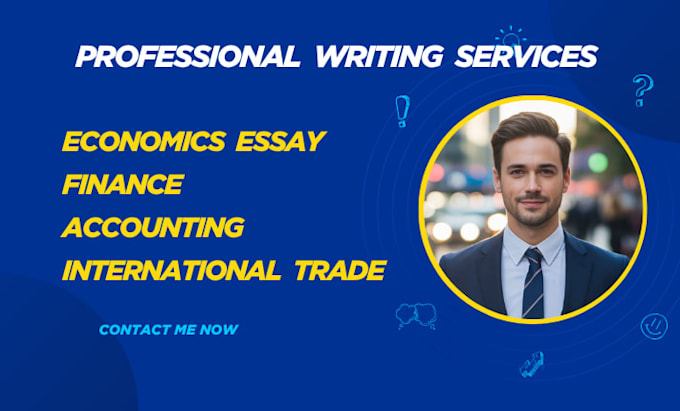 write on economics,essay, international trade, finance, accounting