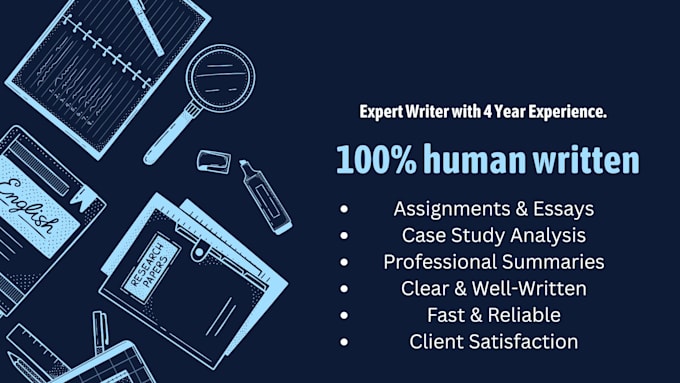 write assignments, case study analysis, research, summary