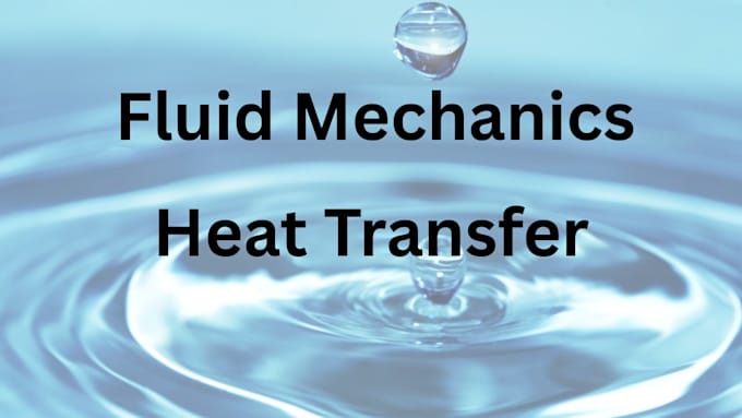 solve fluid mechanics and heat transfer problems