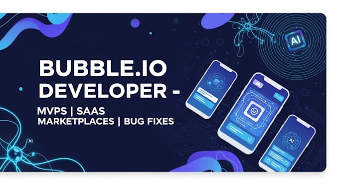 Build mobile app bubble io mvp saas app fix lovable ai bugs marketplace ...