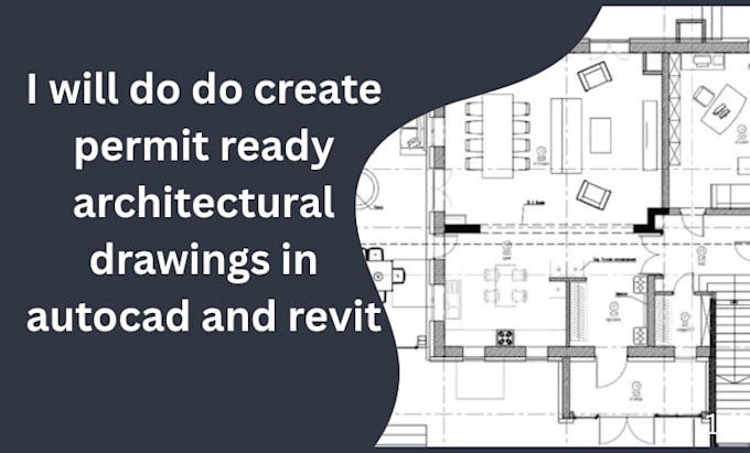 create permit ready architectural drawings in autocad and revit