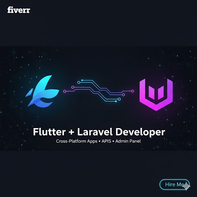 be your full stack flutter and laravel developer