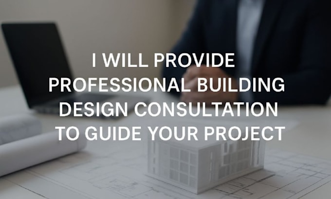 provide professional building design consultation to guide your project plan