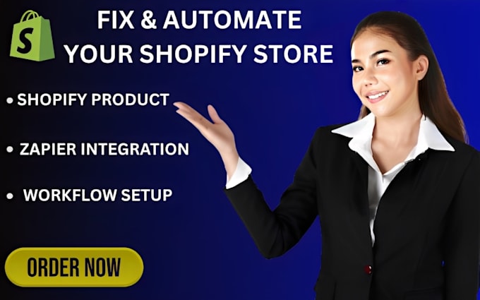 fix shopify product issues, automate store with zapier integration and workflows