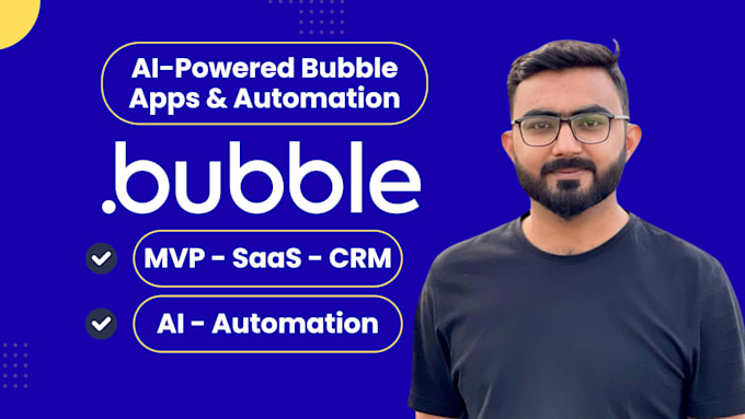 create ai powered bubble io web app or automation api or no code mvp