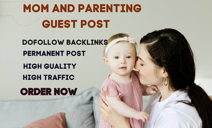 write and publish da 60 baby and peranting guest post with dofoolow backlinks