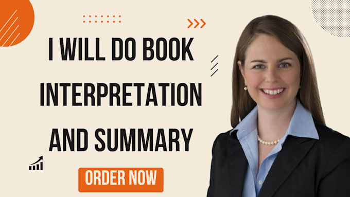 do book interpretation,book analysis and summarize your book or manuscript